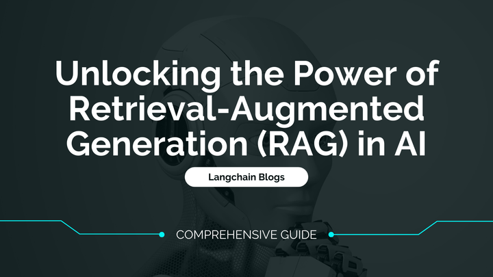 Unlocking the Power of Retrieval-Augmented Generation (RAG) in AI